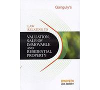 Ganguly's Law Relating to Valuation, Sale of Immovable and Residential Property