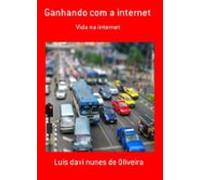 Ganhando Com A Internet (ebook)