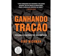 Ganhando tracao - Assuma o controle da sua empresa (Em Portugues do Brasil)