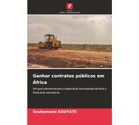 Ganhar contratos públicos em África: Um guia operacional para a elaboração de propostas técnicas e financeiras vencedoras