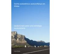 Ganhe Autoestima E Autoconfiança Em 30dias (ebook)