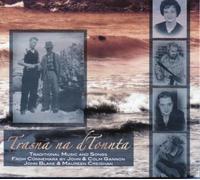Gannon Gannon Blake & Creighan - Trasna na dTonnta - Music & Song from Connemara