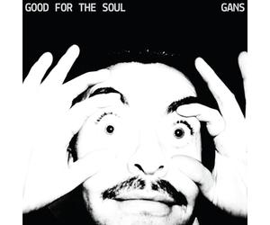 GANS - GOOD FOR THE SOUL