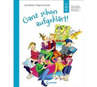 Ganz schön aufgeklärt!: Alles, was man über Aufklärung wissen muss Überarbeitete Neuausgabe