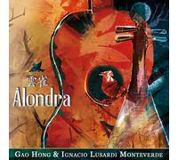 Gao Hong And Ignacio Lusardi Monteverde - Gao Hong And Ignacio Lusardi Monteverde : Alondra