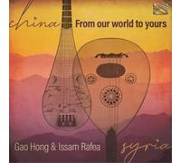 Gao Hong & Isaam Rafea From Our World to Yours (CD) Album (Importación USA)