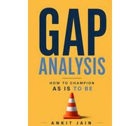 Gap Analysis: How to Champion AS IS TO BE