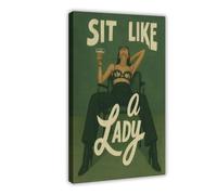 GAPKJGTS Lienzo decorativo para pared con texto en inglés "Sit Like A Lady" para decoración de sala de estar, dormitorio, 50 x 75 cm