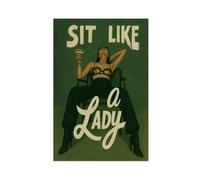 GAPKJGTS Póster de lienzo con texto en inglés «Sit Like A Lady» (40 x 60 cm)