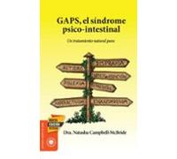 GAPS, el síndrome psico-intestinal: Un tratamiento natural para el autismo, la dispraxia, el trastorno por déficit de atención con o sin ... y la esquizofrenia. (Salud y Plantas)