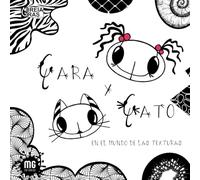 Gara y Gato en el mundo de las texturas: Fomenta la lectura y la creatividad en el aula. Álbum Ilustrado Infantil + Situación de Aprendizaje + Cuaderno de Actividades Prácticas
