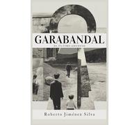 Garabandal: El último anuncio: Una historia de fe, esperanza y el milagro que nadie esperaba