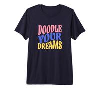 Garabatea Tus sueños de Forma artística Camiseta Premium