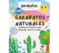 Garabatos Naturales: Un cuaderno de arte y emociones para niñas y niños