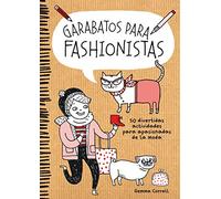 Garabatos para fashionistas: 50 divertidas actividades para apasionadas de la moda (Ilustración)
