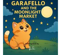 Garafello and the Moonlight Market: Fluffy Feline Colouring Book