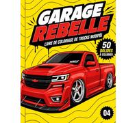 Garage Rebelle - Livre de coloriage de voitures modifiées: 50 bolides originaux tuning, drift, sport, rétro et custom à personnaliser pour adultes et adolescents