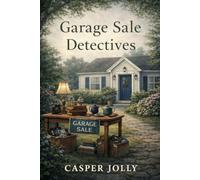 Garage Sale Detectives: 1 (Heron's Bluff Irregulars Mysteries)