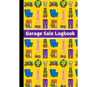 Garage Sale Logbook: 6 X 9 Inch 100 Pages Track Sales, Inventory & Profits From Every Yard Sale