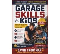 Garage Skills for Kids: Hands-On Car Lessons Parents & Kids Can Do Together