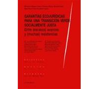 Garantías Ecojurídicas Para Una Transición Verde Socialmente Entr E (e