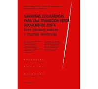 Garantías ecojurídicas para una transición verde socialmente justa (CRITICA DEL DERECHO)