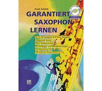 Aprender saxofón garantizado – Con apoyo online para saxofón alto (Mib) y tenor (Sib) – Libro y CD