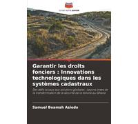 Garantir les droits fonciers : Innovations technologiques dans les systèmes cadastraux