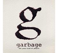Garbage - Not Your Kind of People