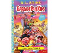 GARBAGE PAIL KIDS 02 THRILLS AND CHILLS