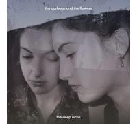 Garbage & the Flower - Deep Niche [Vinilo]