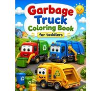 Garbage Truck Coloring Book for toddlers 1-3: 20+ simple pictures of garbage trucks, recycling trucks, and compost