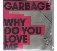 Garbage - Why Do You Love Me [Import]