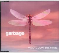 Garbage - You Look So Fine