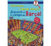 Garbancito, ¿dónde estás? ¡Buscame en el campo del Barça! (Otros Infantil)