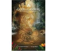 GARBHA SANSKAR THE HIDDEN SCIENCE OF PREGNANCY PART-II