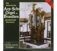 Garcia Banegas & Cristina - Arp-Schnitger-Orgel Brasilien;Kathedra