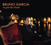 Garcia Bruno - Le Gout Des Choses