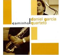 Garcia, Daniel Quarteto - Caminho