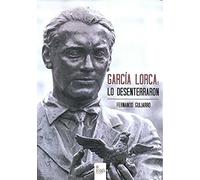 García Lorca: Lo Desenterraron.