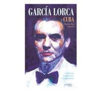 GARCÍA LORCA Y CUBA (COMPROMETIDOS)