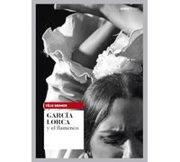 GARCÍA LORCA Y EL FLAMENCO (SIERPE DE PLATA)