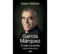 García Márquez. El viaje a la semilla (Ariel)