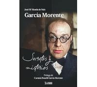 GARCÍA MORENTE: SECRETOS Y MISTERIOS: Krausismo, institucionismo, República. El Hecho extraordinario: Encuadramiento histórico, claves y misterios.
