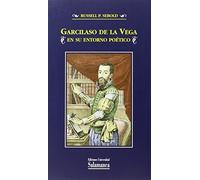 Garcilaso de la Vega en su entorno poético (Estudios Filológicos)