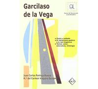 Garcilaso de la Vega. Guía de lectura (ESTUDIOS Y ENSAYOS LITERARIOS)