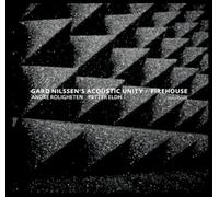 Gard Nilssen S Acoustic Unity - Firehouse