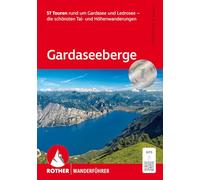 Gardaseeberge: 57 Touren rund um Gardasee und Ledrosee - die schönsten Tal- und Höhenwanderungen. Mit GPS-Tracks