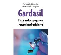 Gardasil. Faith and propaganda versus hard evidence