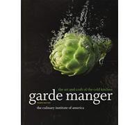 Garde Manger: The Art and Craft of the Cold Kitchen
